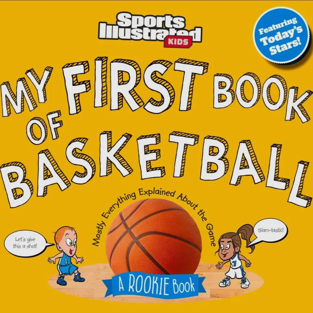 My First Book of Basketball: A Rookie Book – Intro to Hoops