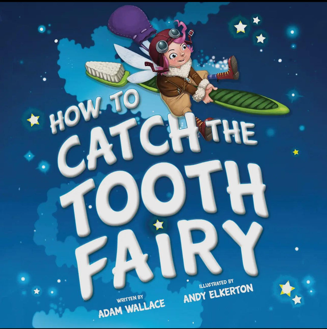 How to Catch the Tooth Fairy – A Fun & Magical Kids’ Book