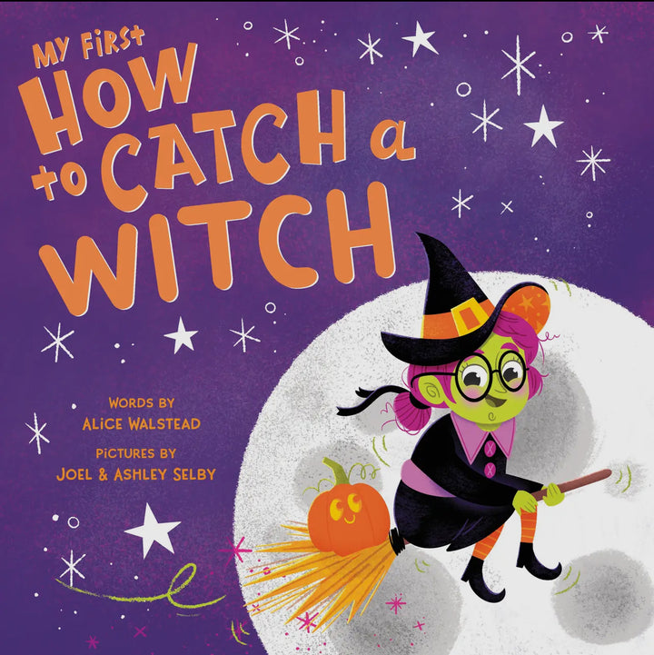 My First How to Catch a Witch – A Spooky Halloween Board Book