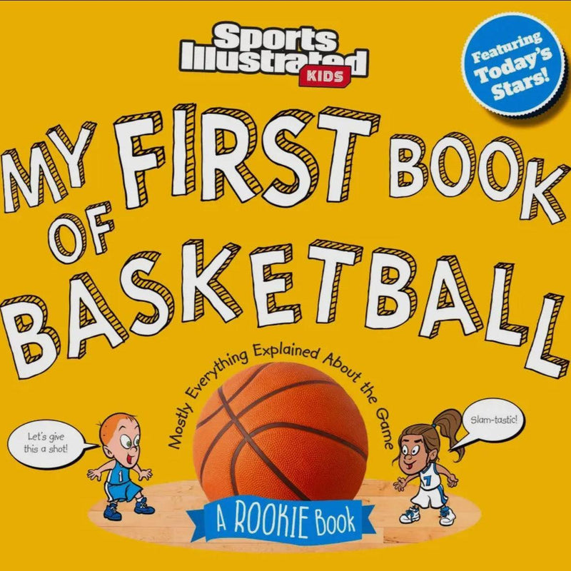 My First Book of Basketball: A Rookie Book – Intro to Hoops