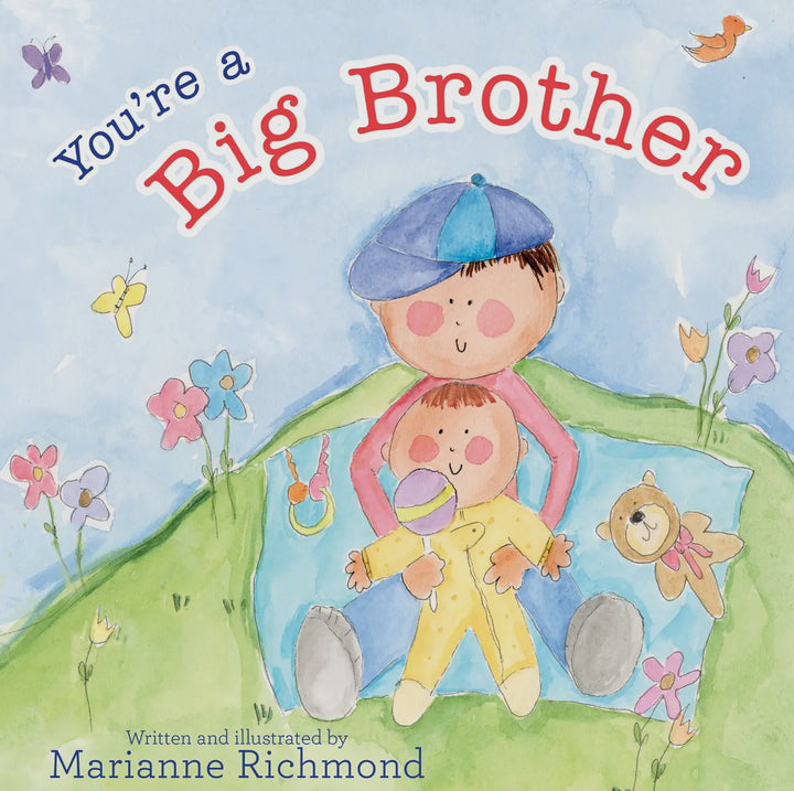 You’re a Big Brother – A Sweet & Encouraging New Sibling Book