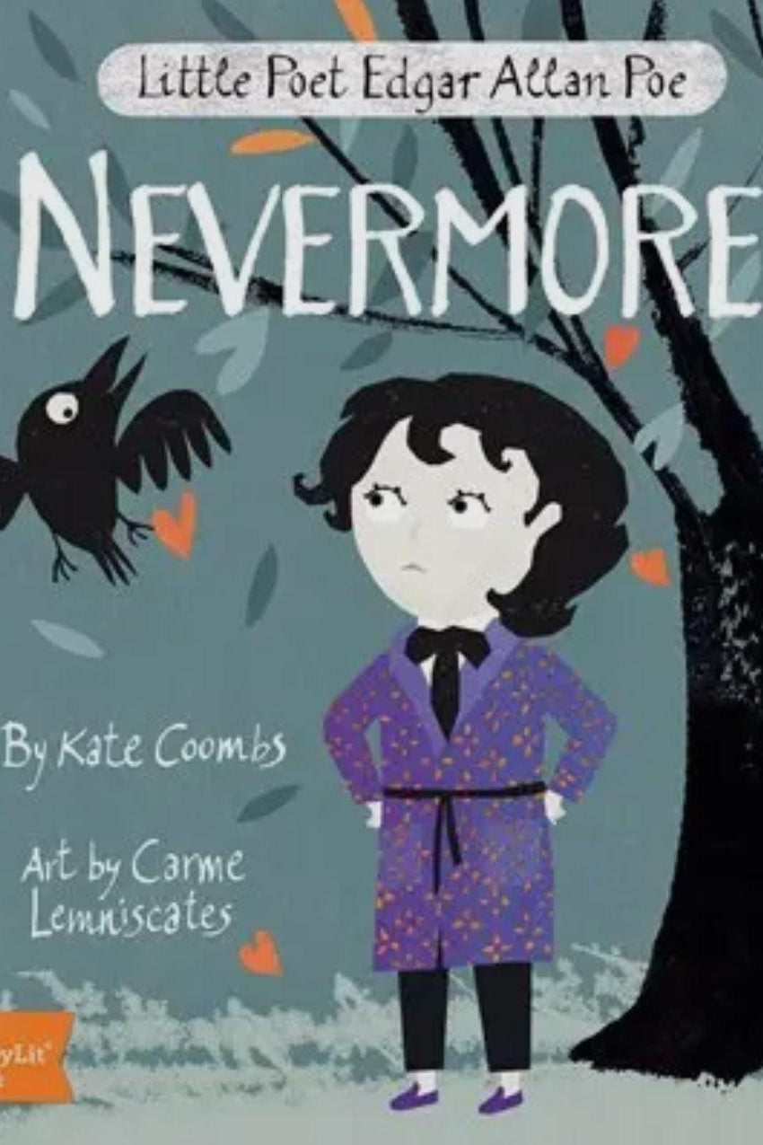 Little Poet Edgar Allan Poe: Nevermore! – Classic Children’s Poetry Board Book